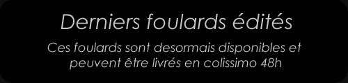 Voici les derniers foulards sortis et livr�s sous 48h